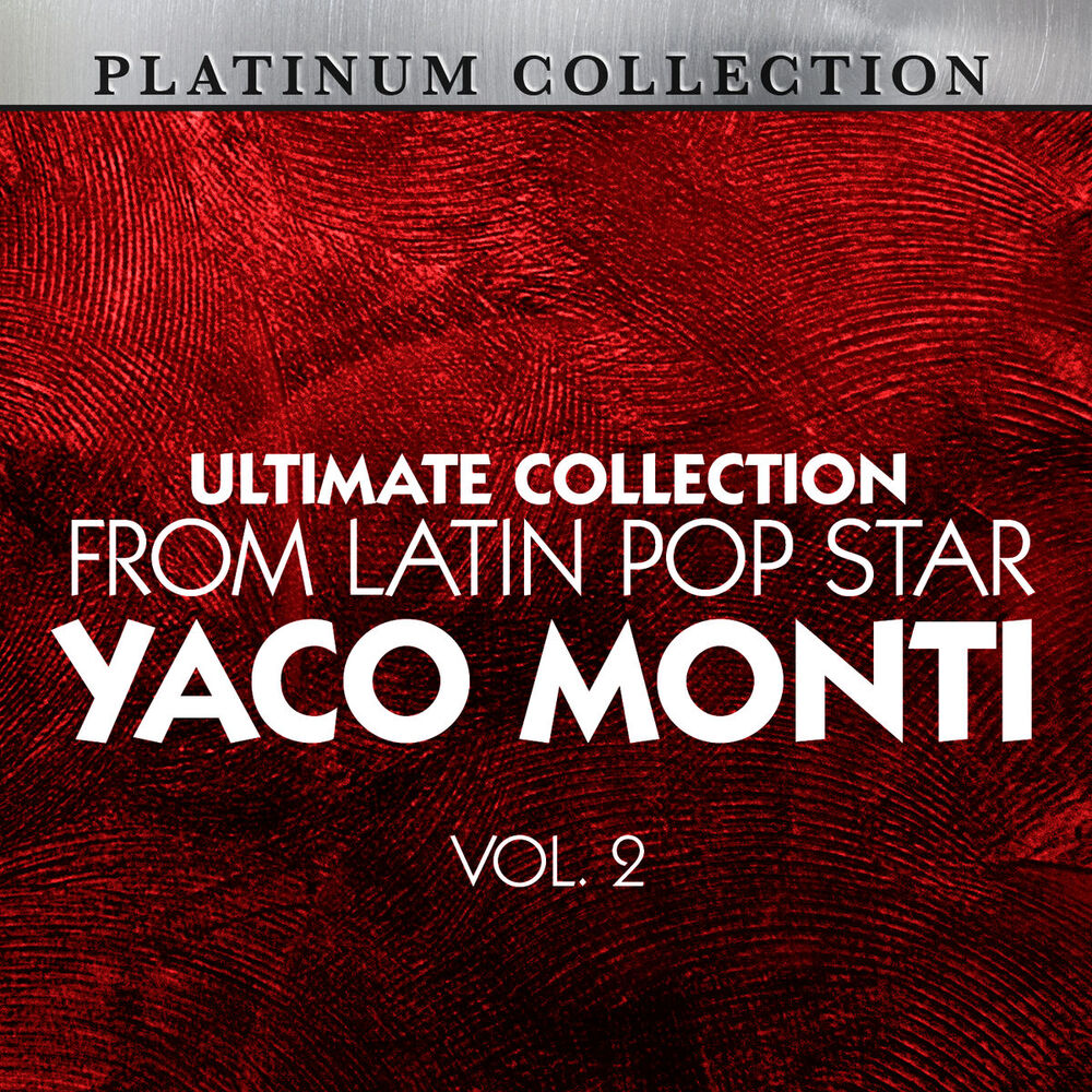 Picture of Ultimate Collection From Latin Pop Star Yaco Monti, Vol. 2
