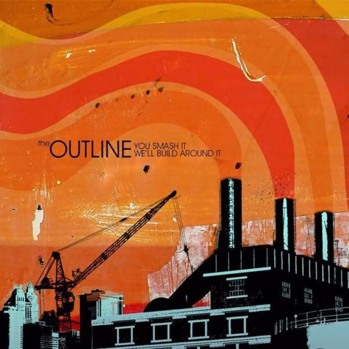Album cover of You Smash It, We'll Build Around It
