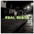 Real Ghetto
