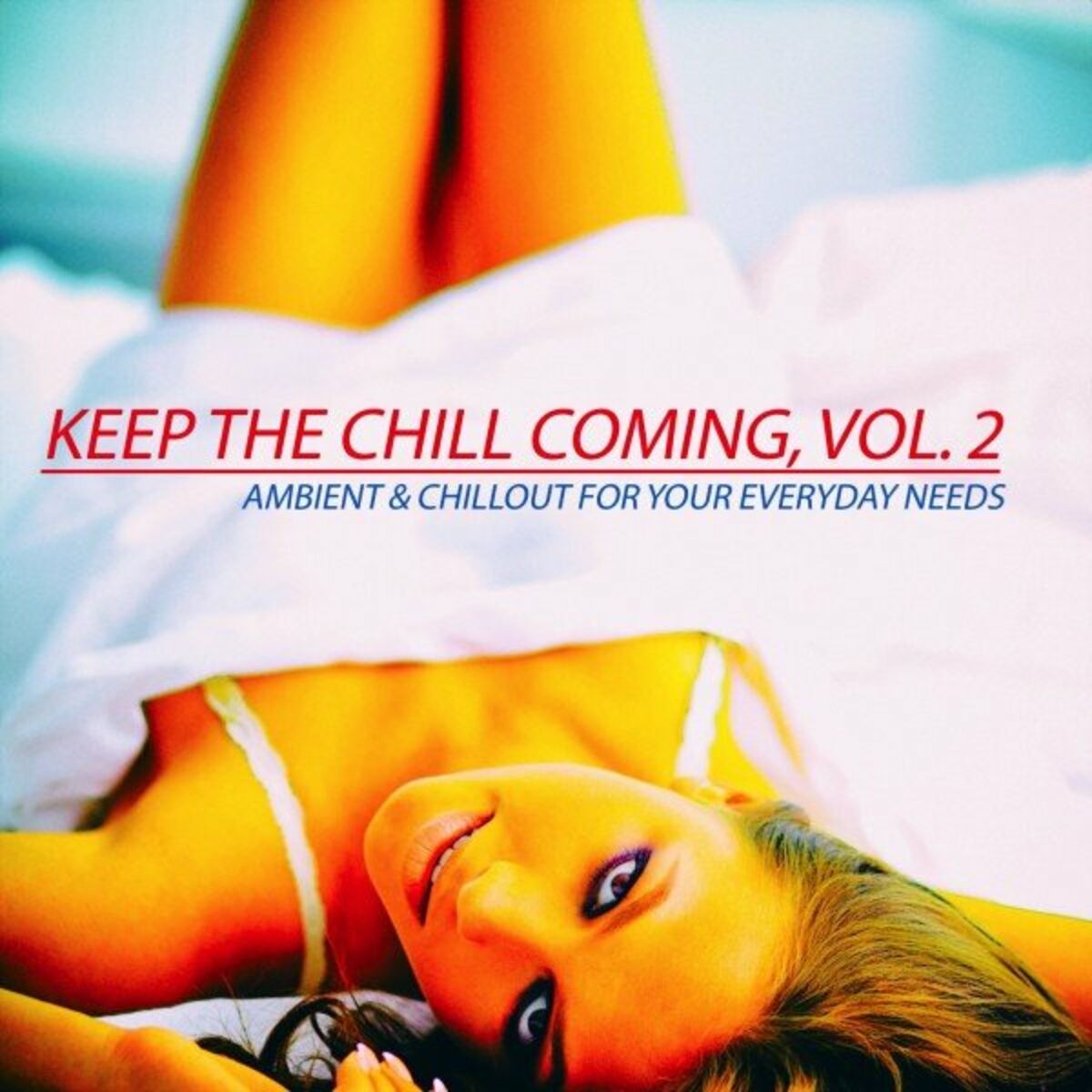 Album cover of Keep the Chill Coming, Vol. 2 (Ambient & Chillout for Your Everyday Needs)