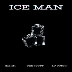 Cover of Ice Man (feat. Tee Scott & Lu Purpp)