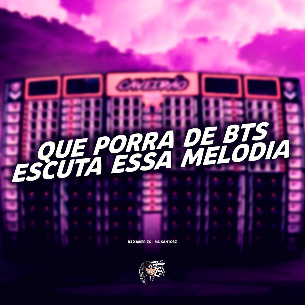 Picture of Que Porra de Bts, Escuta Essa Melodia