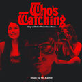 Who's Watching (Original Motion Picture Soundtrack)