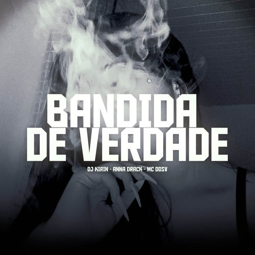 BANDIDA DE VERDADE