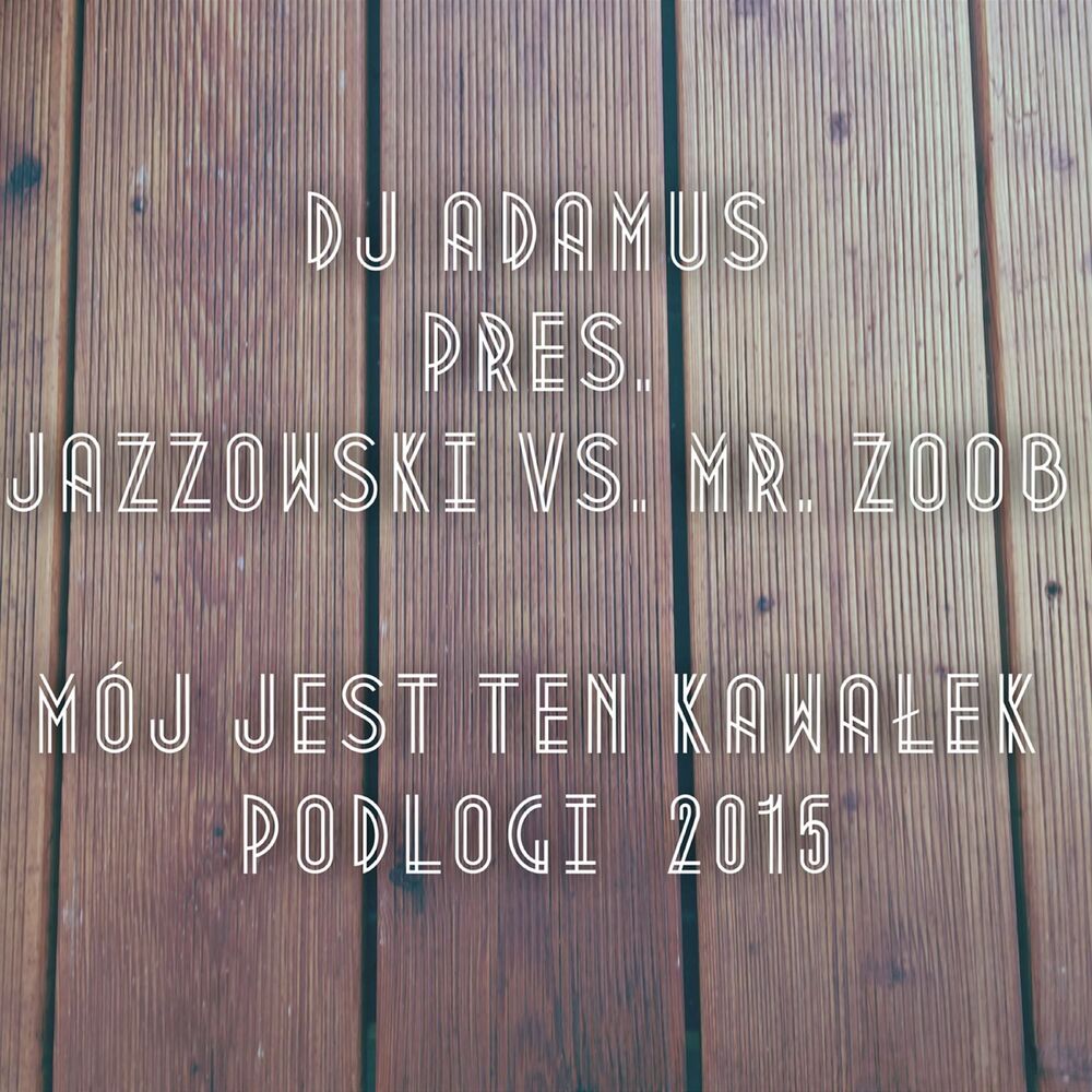 Picture of Mój jest ten kawałek podłogi 2015 (Radio Edit)