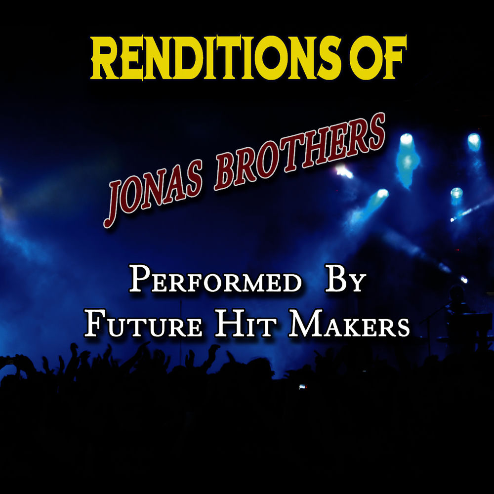 Renditions Of Jonas Brothers