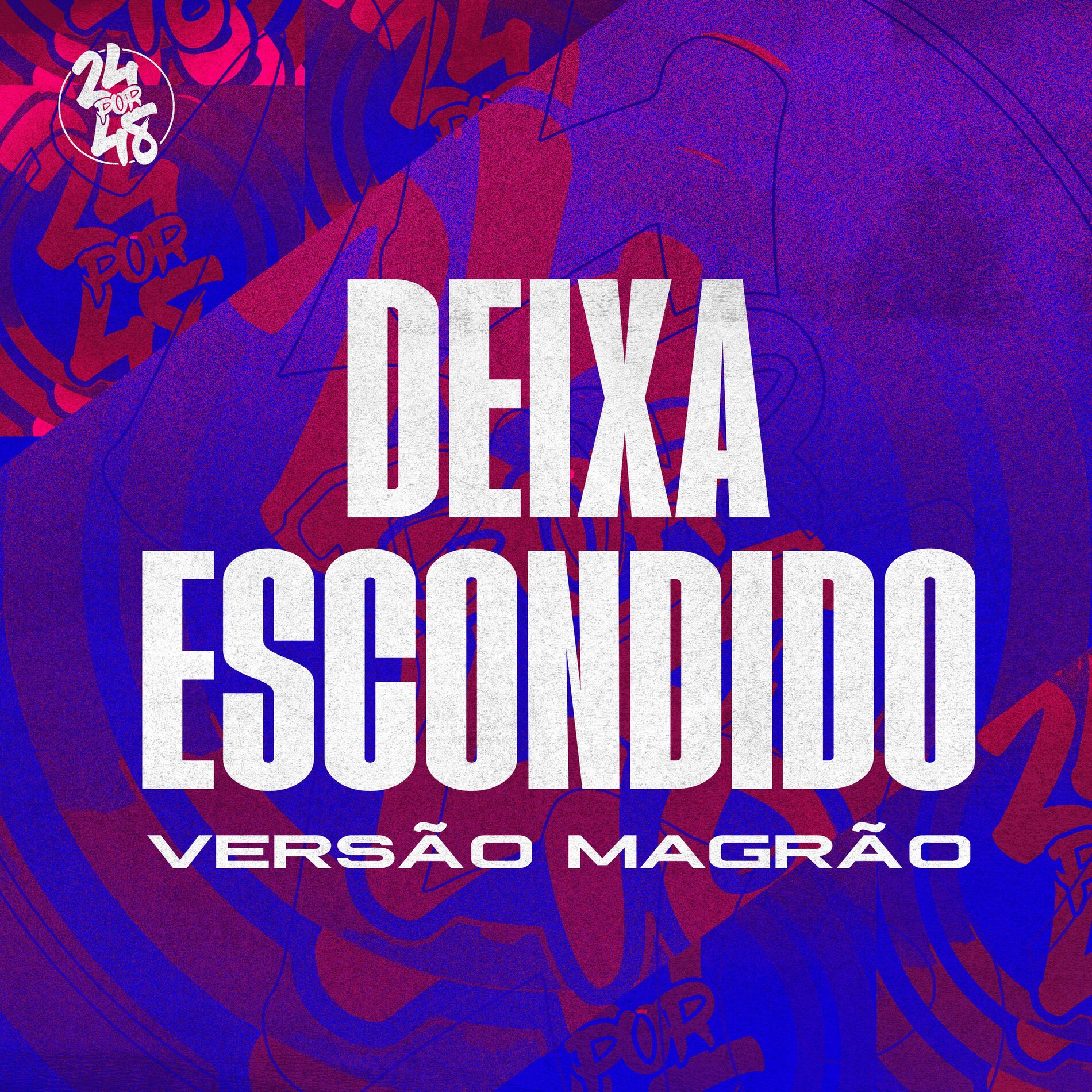 Album cover of Deixa Escondido / Versão Funk Magrão