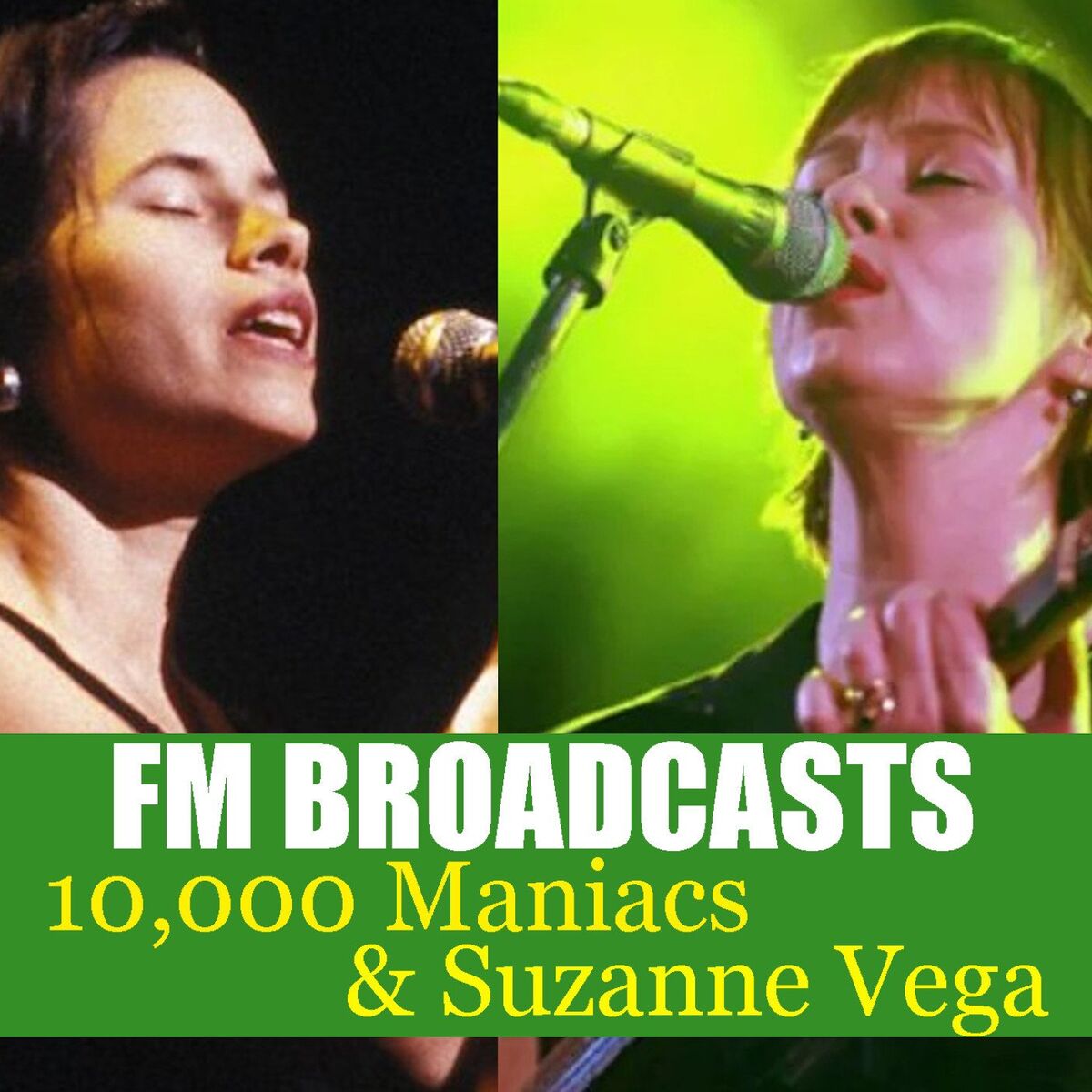 Album cover of FM Broadcasts 10,000 Maniacs & Suzanne Vega