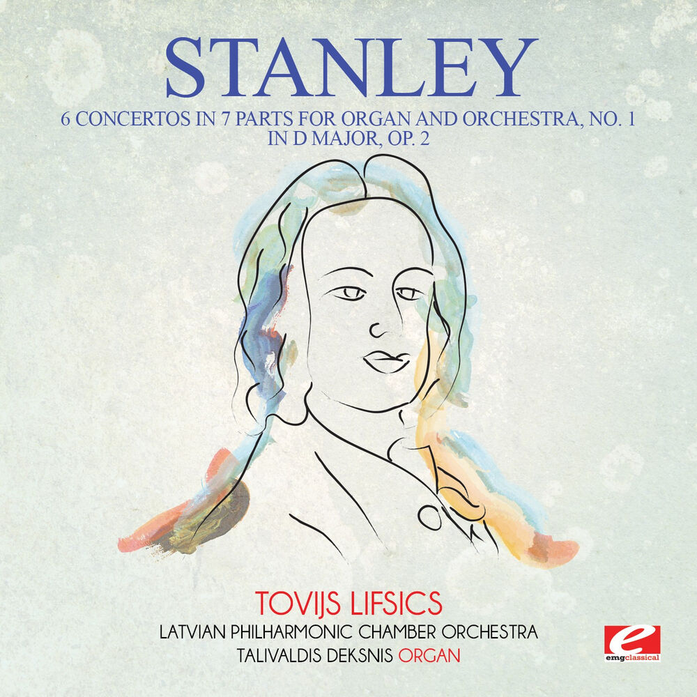 Picture of Stanley: 6 Concertos in 7 Parts for Organ and Orchestra, No. 1 in D Major, Op. 2 (Digitally Remastered)