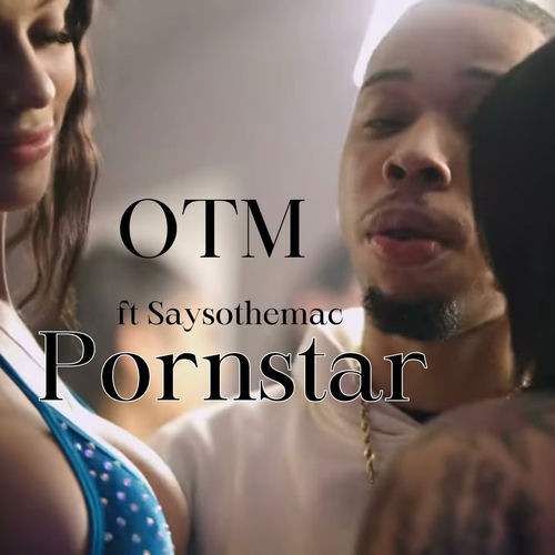 Pornstar (feat. Saysothemac)