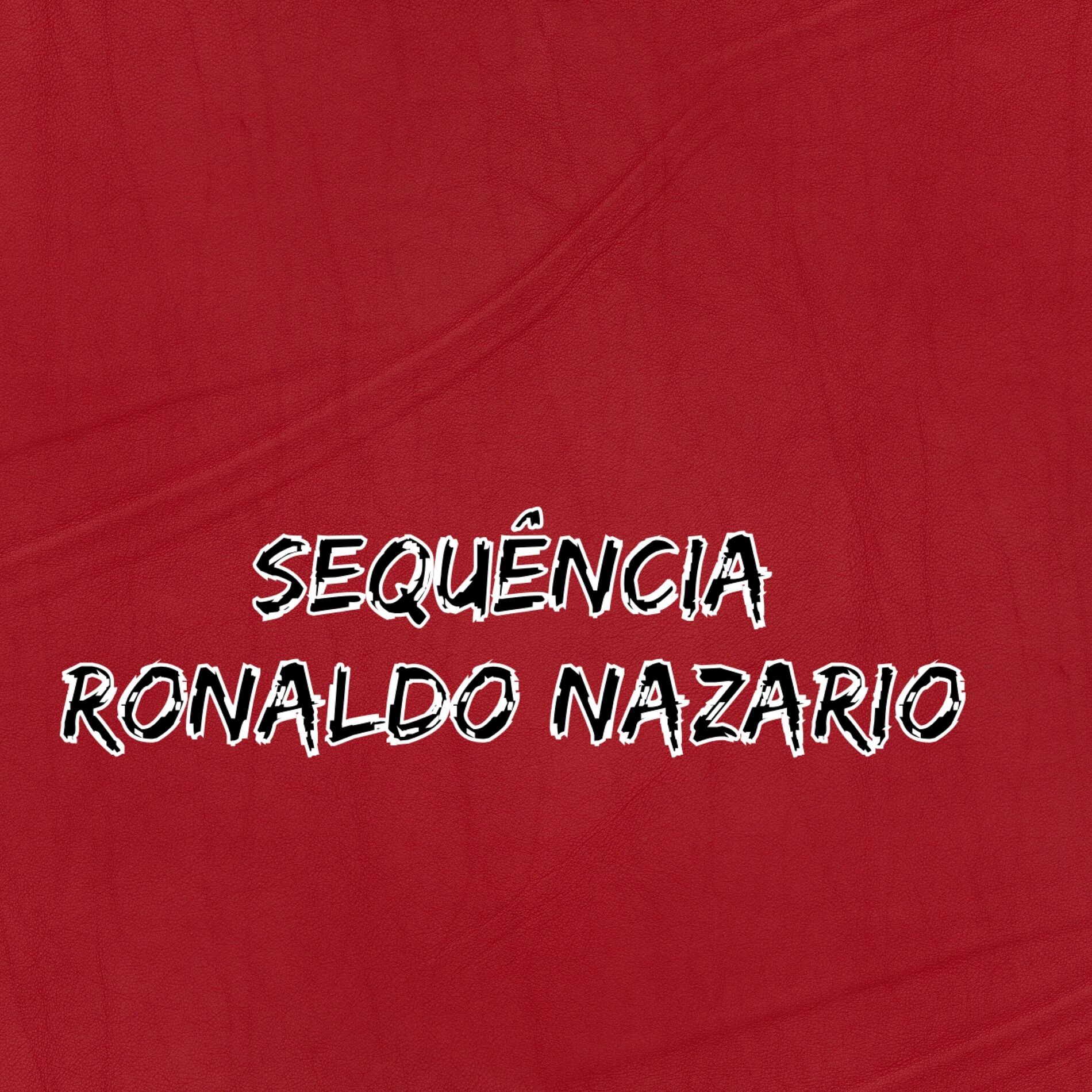Album cover of Sequencia do Ronaldo Nazario