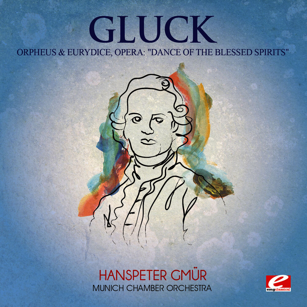 Picture of Gluck: Orpheus & Eurydice, Opera: "Dance of the Blessed Spirits" (Digitally Remastered)