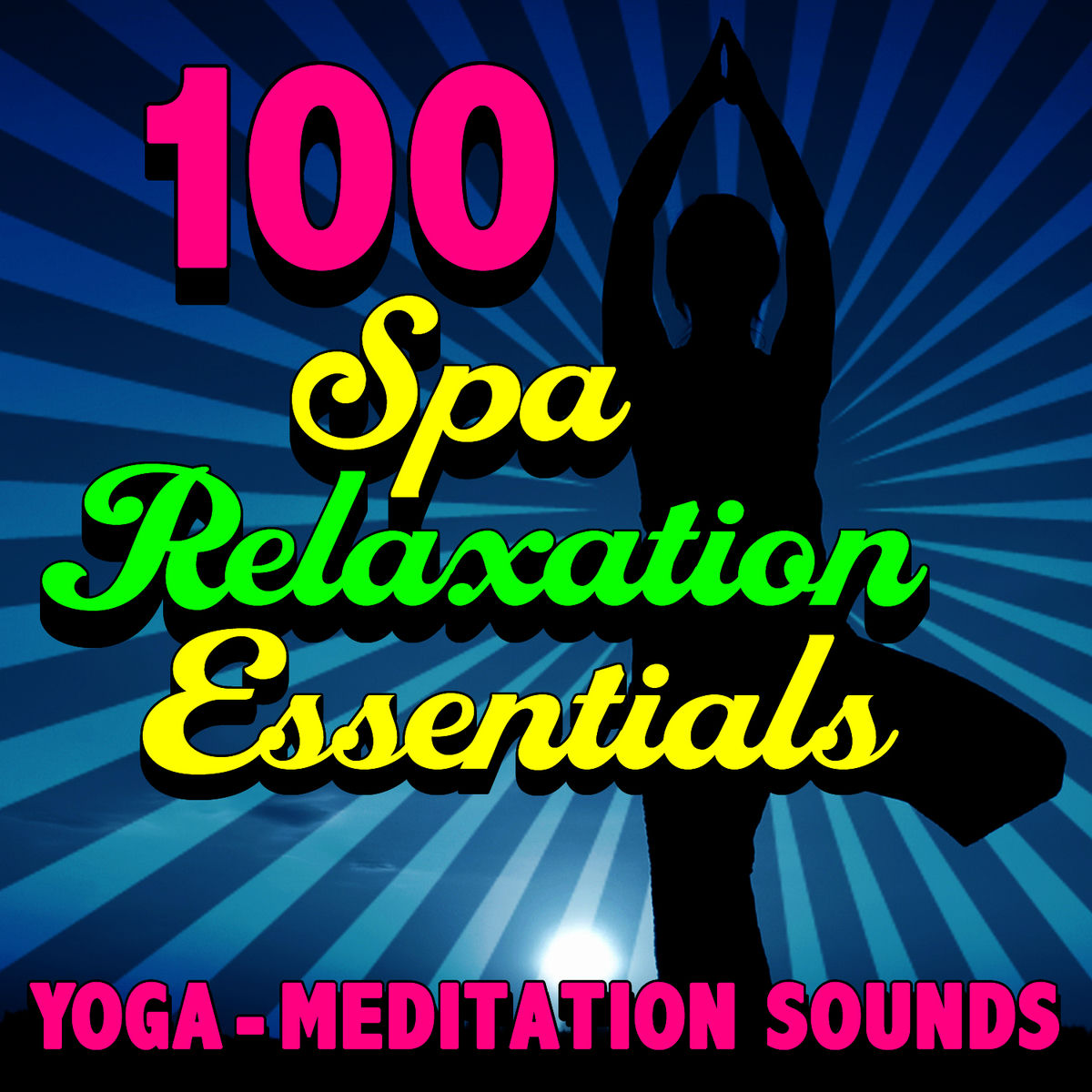 Album cover of 100 Spa Relaxation Essentials - Yoga - Meditation Sounds