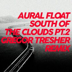 Cover of South of the Clouds, Pt. 2 (Gregor Tresher Remix)