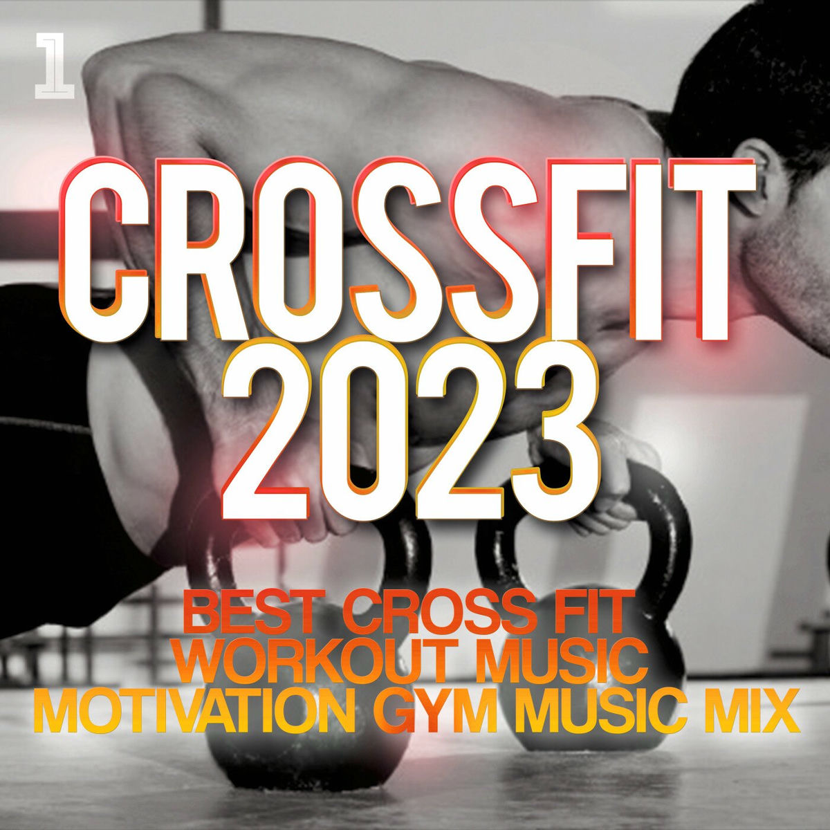 Album cover of Crossfit 2023 - Best Cross Fit Workout Music - Motivation Gym Music Mix