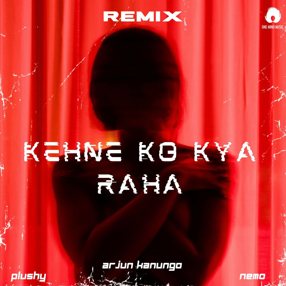 Picture of Kehne Ko Kya Raha (Plushy Remix)