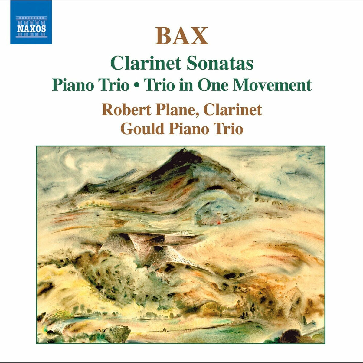 Album cover of Bax: Clarinet Sonatas / Piano Trio / Trio in One Movement