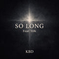 So Long (feat. T&euml;K)