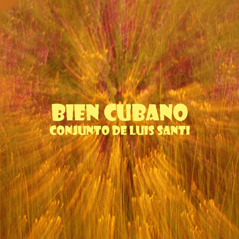 Picture of Bien Cubano. Conjunto De Luis Santi