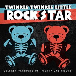 Cover of Lullaby Versions of Twenty One Pilots
