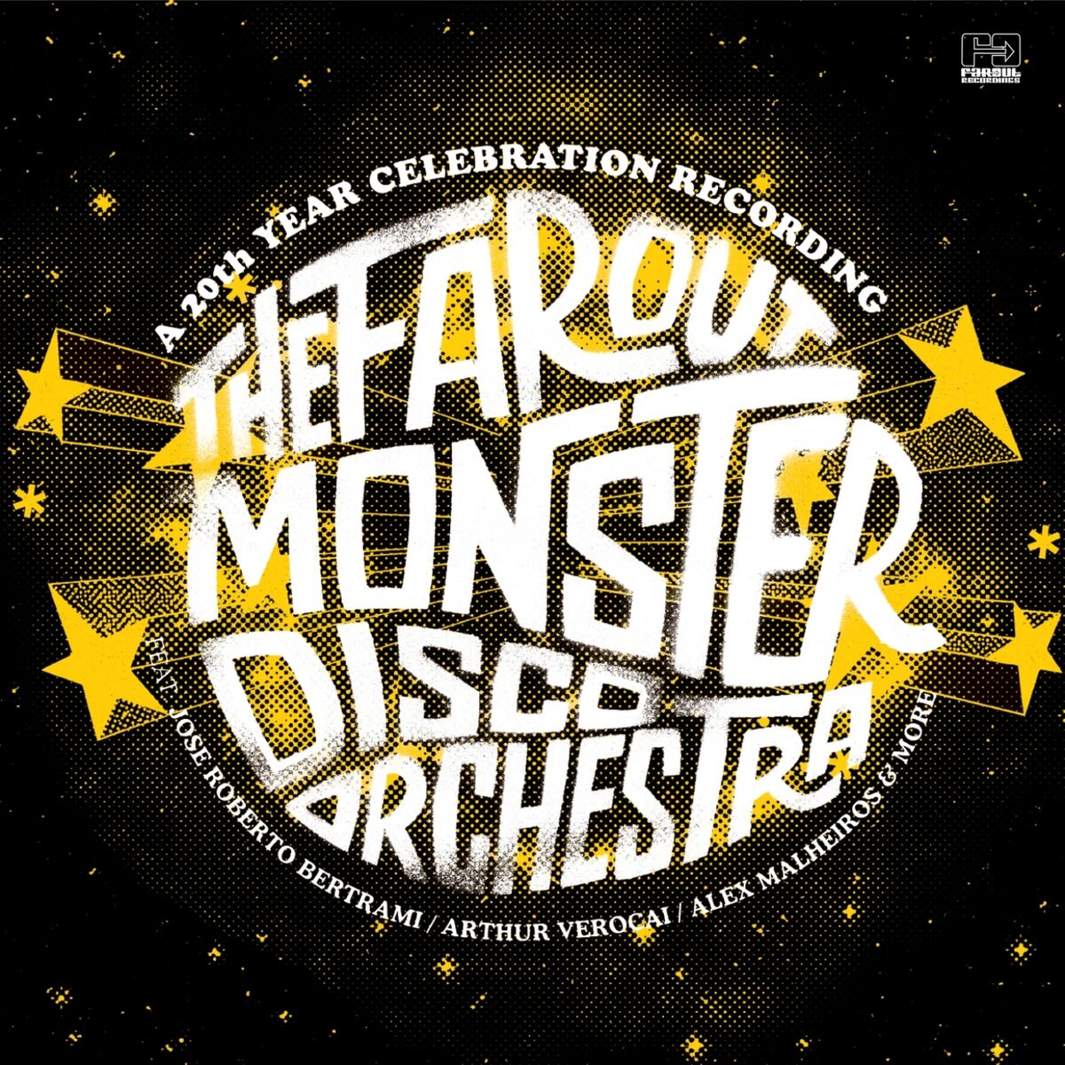 Album cover of The Far Out Monster Disco Orchestra (A 20th Year Celebration Recording)