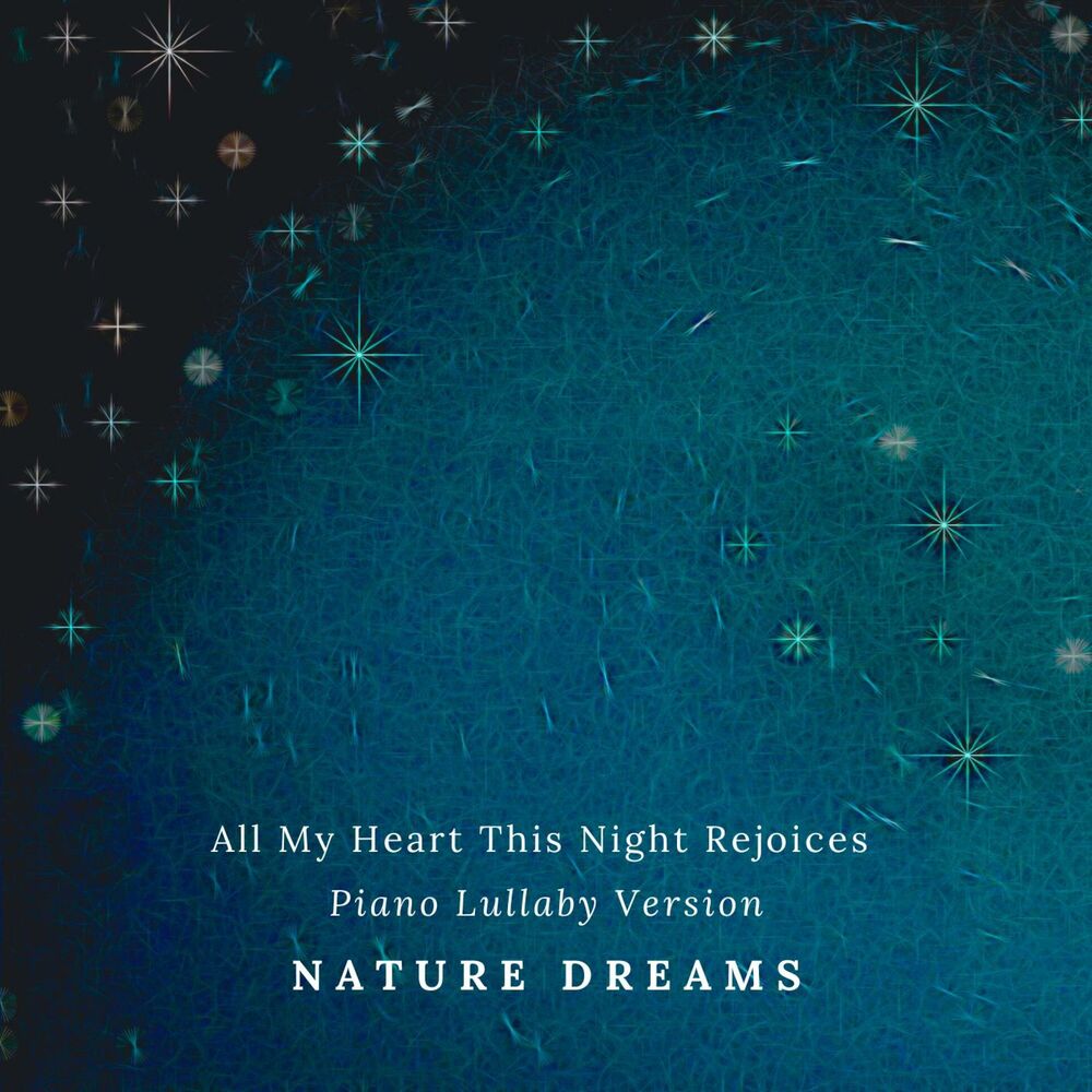 Picture of All My Heart This Night Rejoices (Piano Lullaby Version)