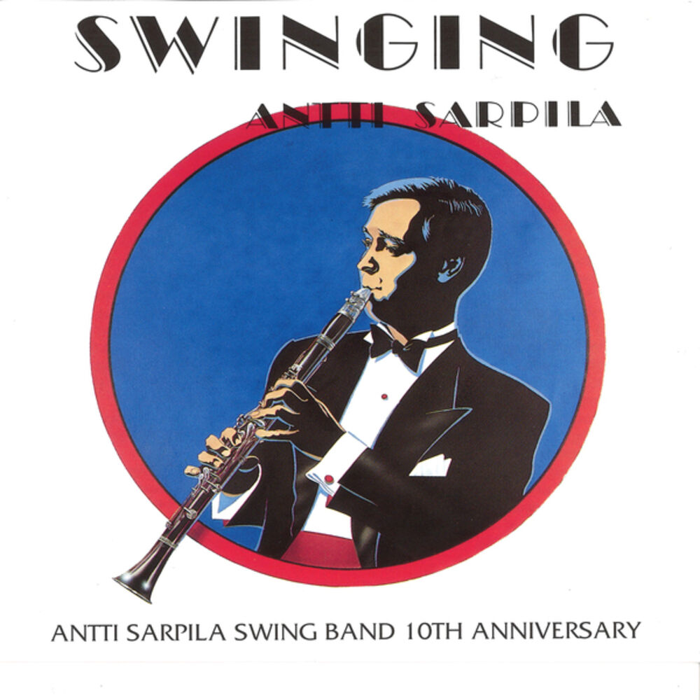 Picture of Swinging - Antti Sarpila Swing Band 10th Anniversary