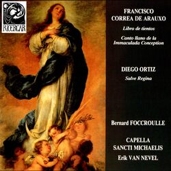 Cover of Correa de Arauxo: Libro de Tientos & Canto Llano de la Immaculada Conception - Ortiz: Salve Regina