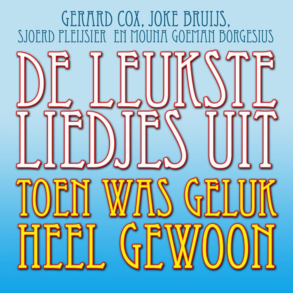 Picture of De Leukste Liedjes Uit - Toen Was Geluk Heel Gewoon