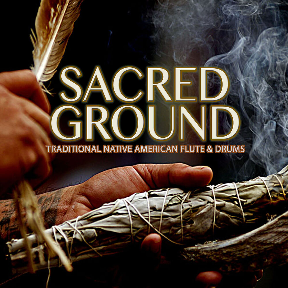 Picture of Sacred Ground: Traditional Native American Flute & Drums