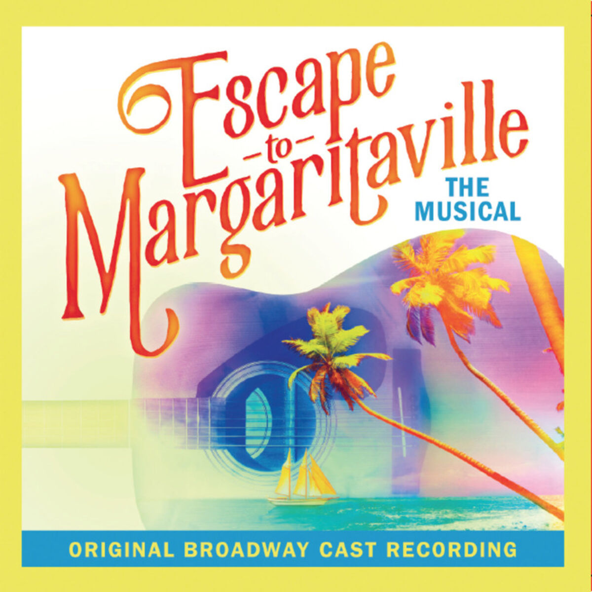 Album cover of Escape to Margaritaville (Original Broadway Cast Recording)