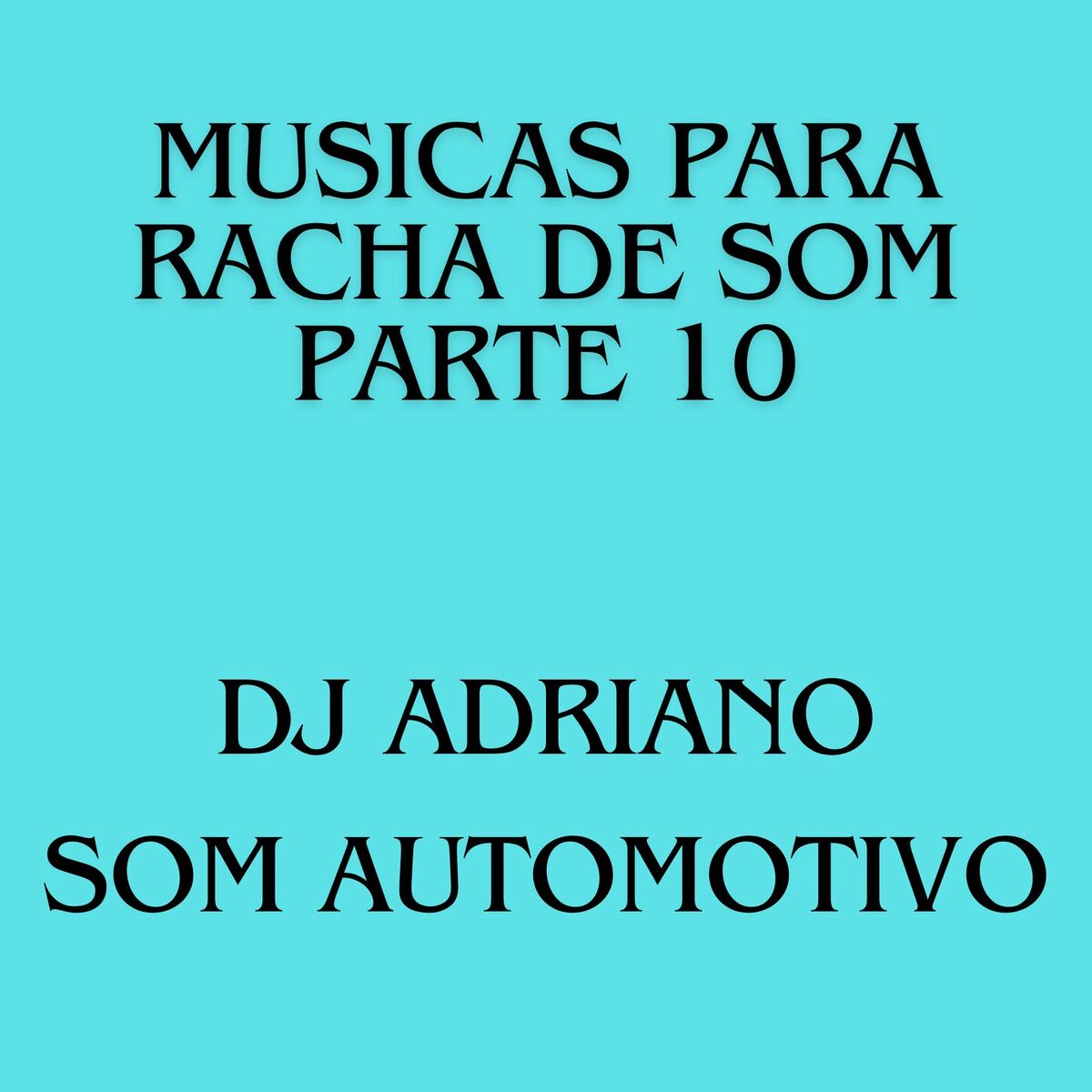 Album cover of MUSICAS PARA RACHA DE SOM PARTE 10