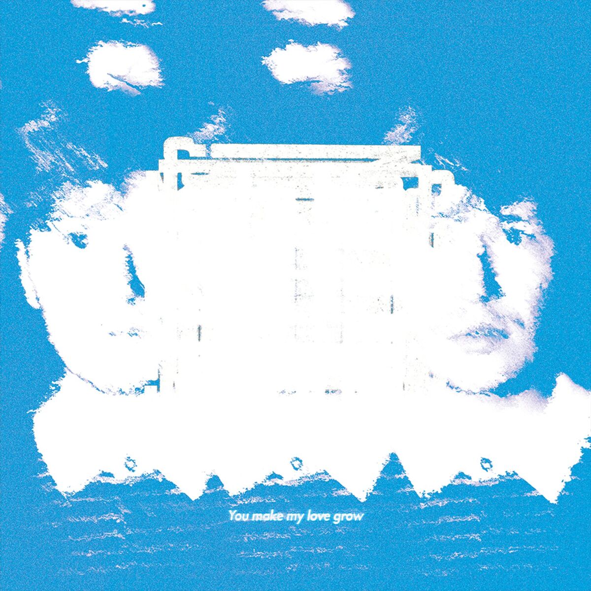 Album cover of You Make My Love Grow