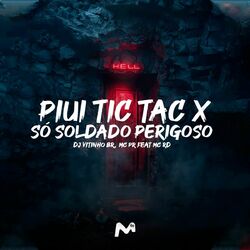 Cover of PIUI TIC TAC X SÓ SOLDADO PERIGOSO