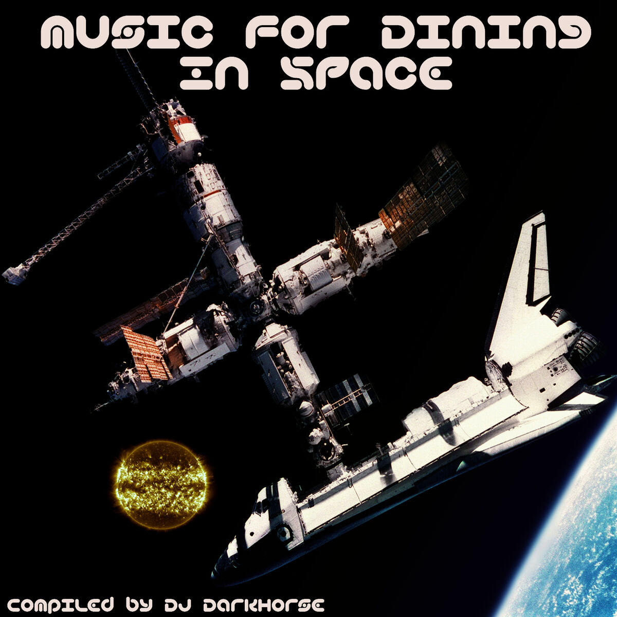 Album cover of Music for Dining in Space: Compiled by DJ Darkhorse