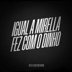 Cover of Igual a Mirella Fez Com o Dynho