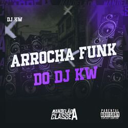 Cover of Arrocha Funk do Dj Kw
