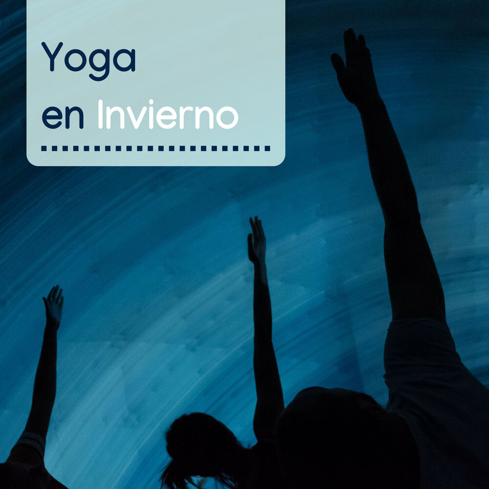 Picture of Yoga en Invierno - Fondo de Música para Clases de Yoga, Asanas y Momentos de Relajación y Meditación