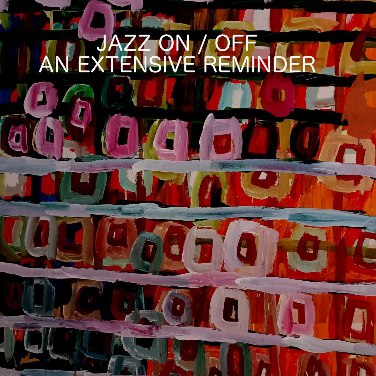 Album cover of Jazz On / Off (An Extensive Reminder)
