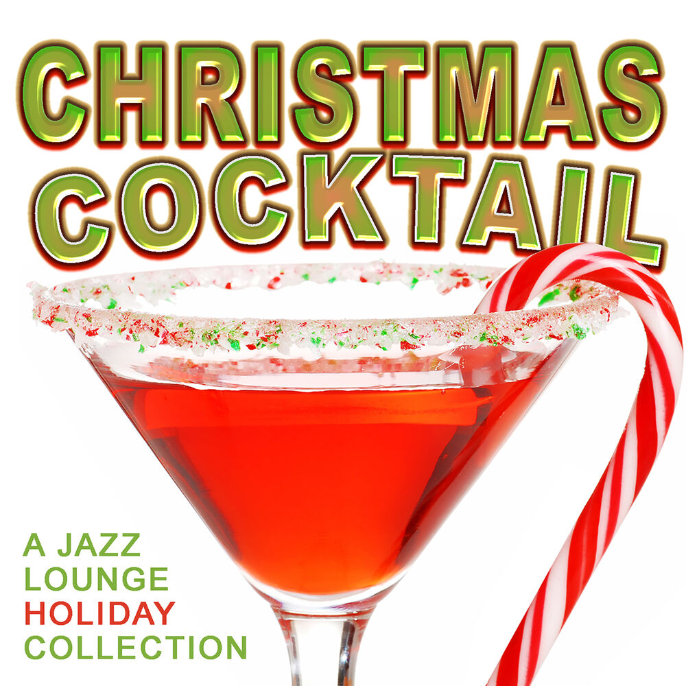 Picture of Christmas Cocktails: A Jazz Lounge Holiday Collection