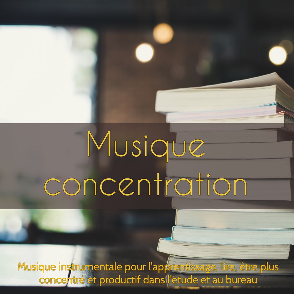 Picture of Musique concentration – Musique instrumentale pour l'apprentissage, lire, être plus concentré et productif dans l'étude et au bure