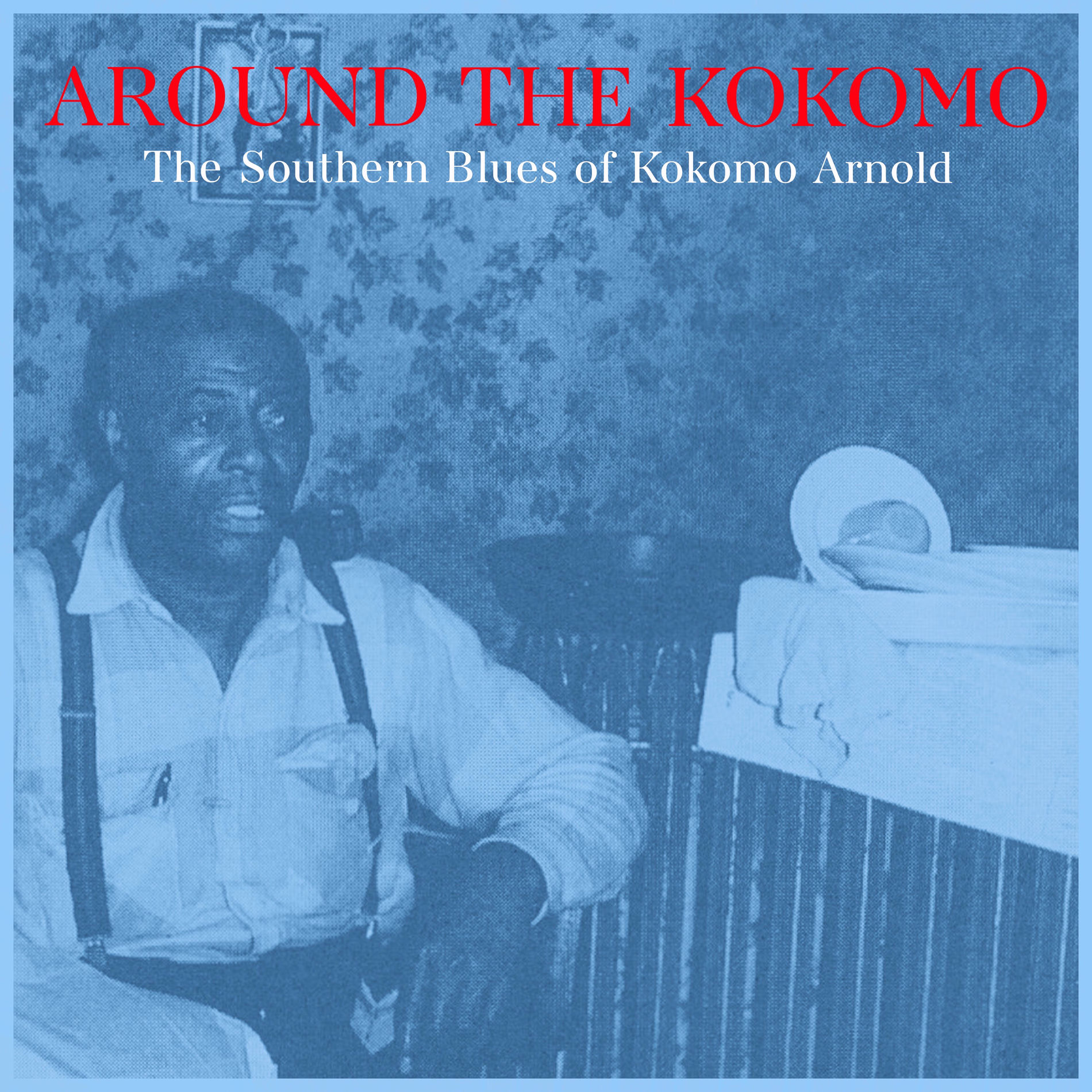 Album cover of Around the Kokomo - the Southern Blues of Kokomo Arnold