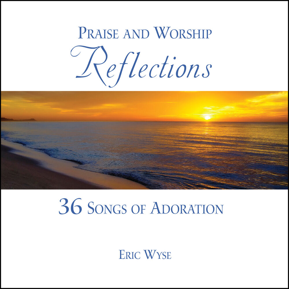 Picture of Praise & Worship Reflections