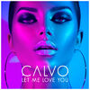 CALVO - Let Me Love You