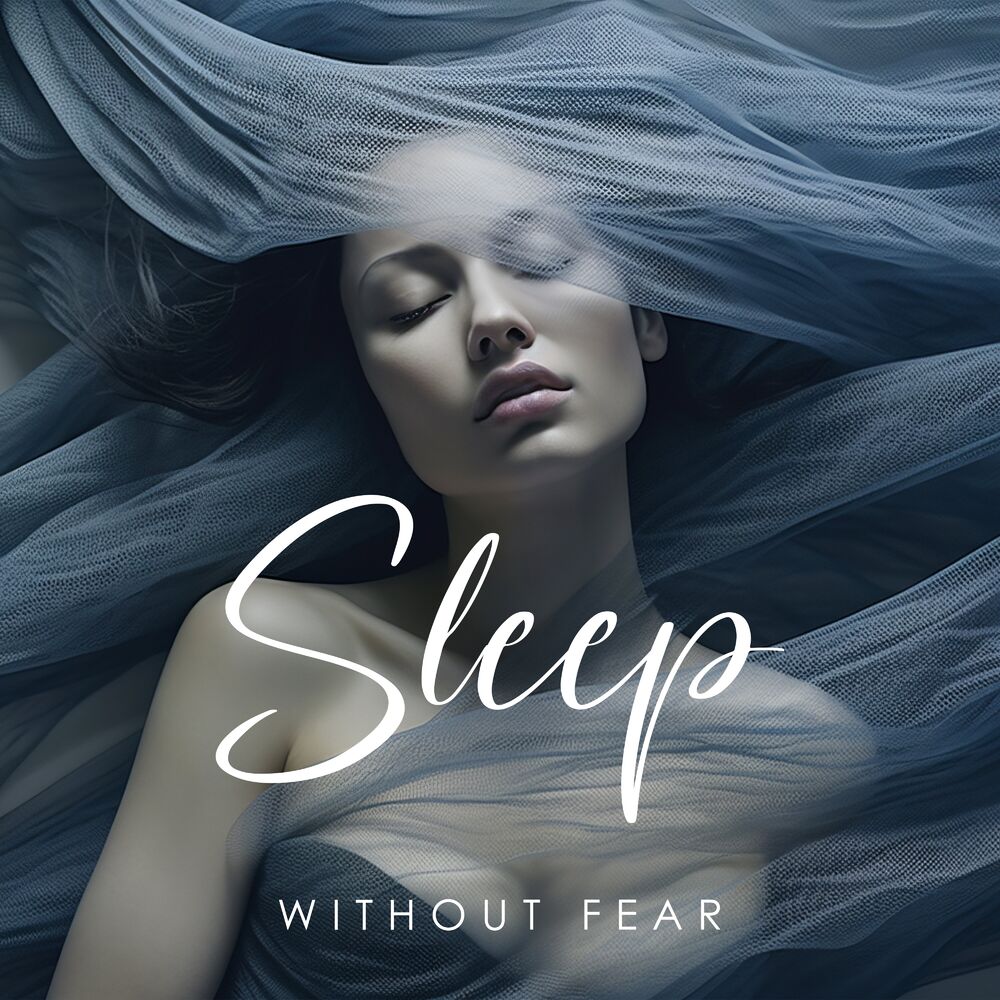 Picture of Sleep Without Fear: Calm Restful Night Nature Sounds to Fall Asleep Quickly