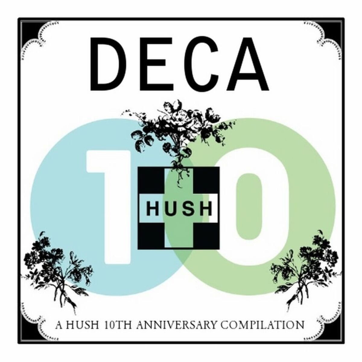 Album cover of DECA: A HUSH 10th Anniversary Compilation