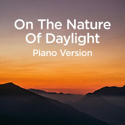 Cover of On The Nature Of Daylight (Piano Version)