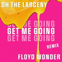 Cover of Get Me Going (FLOYD WONDER Remix)