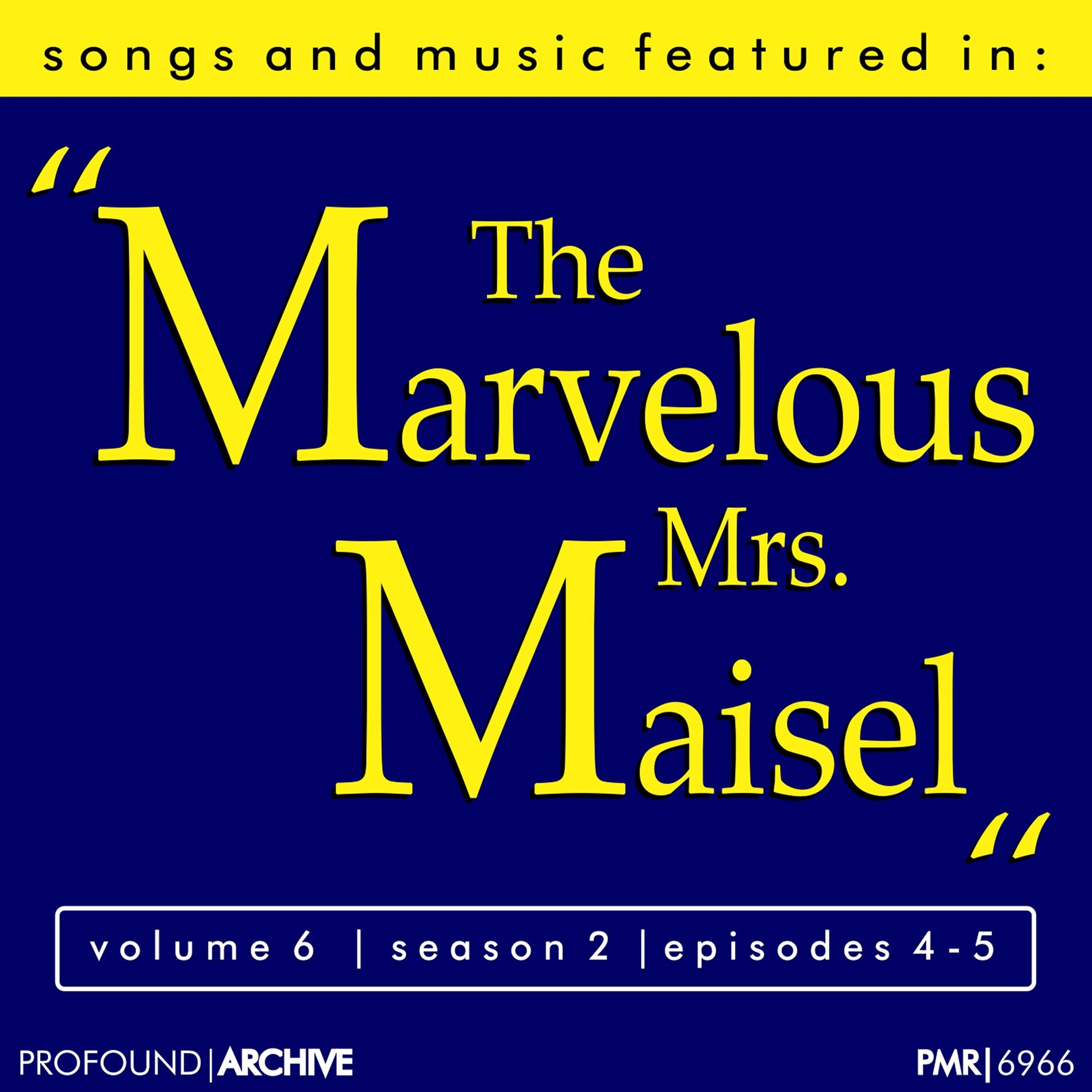 Album cover of Songs & Music Featured in the T.V. Series 'The Marvelous Mrs. Maisel', Volume 6, Season 2, Episodes 4-5