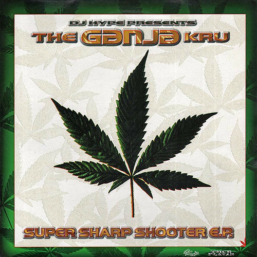 The Ganja Kru - Super Sharp Shooter EP | Deezer
